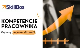 kompetencje pracownika czym sa i jak je weryfikowac