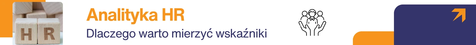 Analityka HR - dlaczego warto mierzyć wskaźniki
