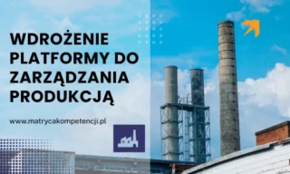 wdrożenie platformy do zarządzania produkcją