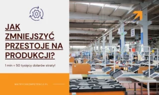 Jak zmniejszyć przestoje na produkcji. Koszt minuty przestoju produkcyjnego.