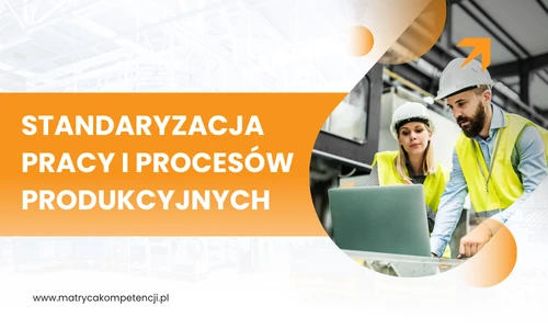 Standaryzacja pracy i procesów produkcyjnych – inżynierowie analizujący proces na produkcji