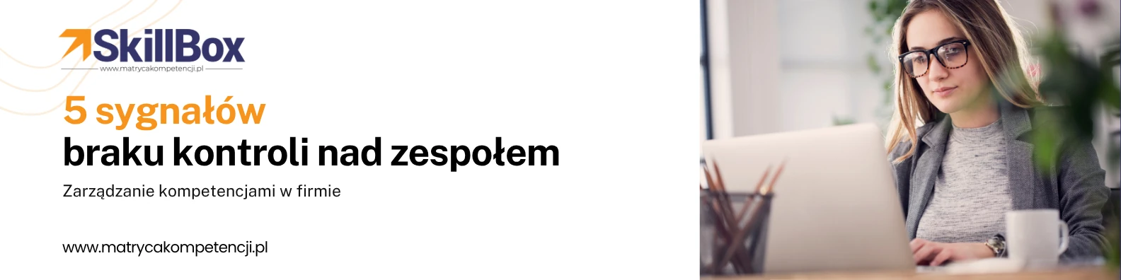 Zarządzanie kompetencjami w firmie – system do zarządzania kompetencjami SkillBox