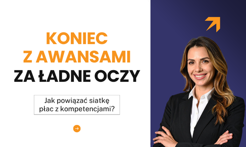 Jak powiązać siatkę płac z kompetencjami i uniknąć podwyżek uznaniowych w HR – SkillBox